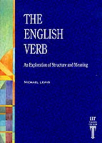 The English Verb An Exploration of Structure and Meaning