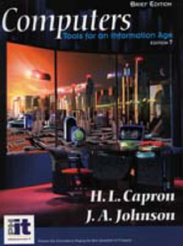Computers: Tools for an Information Age Brief Edition