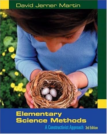 Elementary Science Methods A Constructivist Approach 