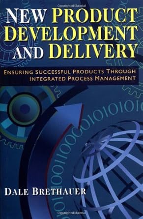 New Product Development and Delivery Ensuring Successful Product Through Integrated Process Management