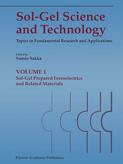 Sol-Gel Science and Technology (4 Volumes)