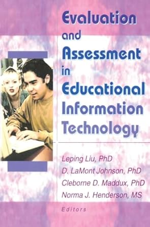 Evaluation and Assessment in Educational Information Technology