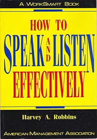 How to Speak and Listen Effectively