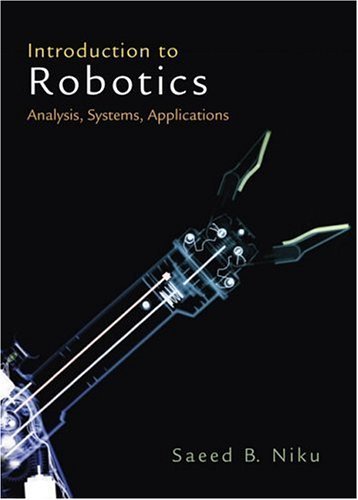 Introduction to Robotics Analysis, Systems, Applications