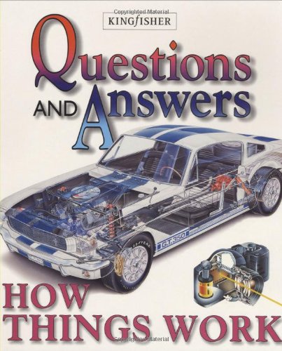 Questions and Answer How Things Work
