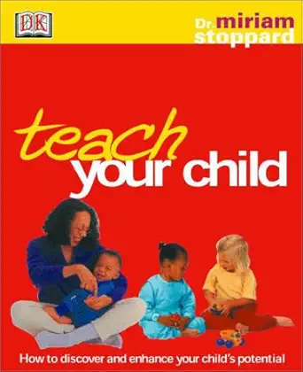 Teach Your Child How to Discover and Enhance Your Child's Potential