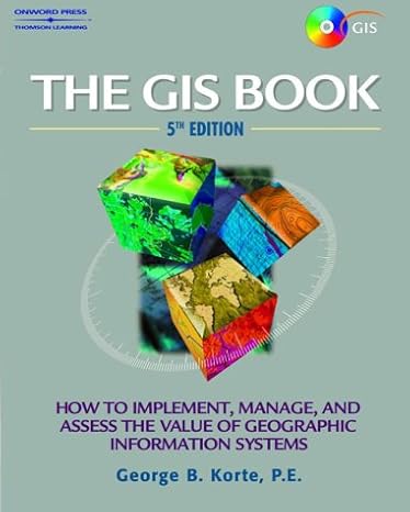 The GIS Book How to Implement Manage and Assess the Value of Geographic Information System