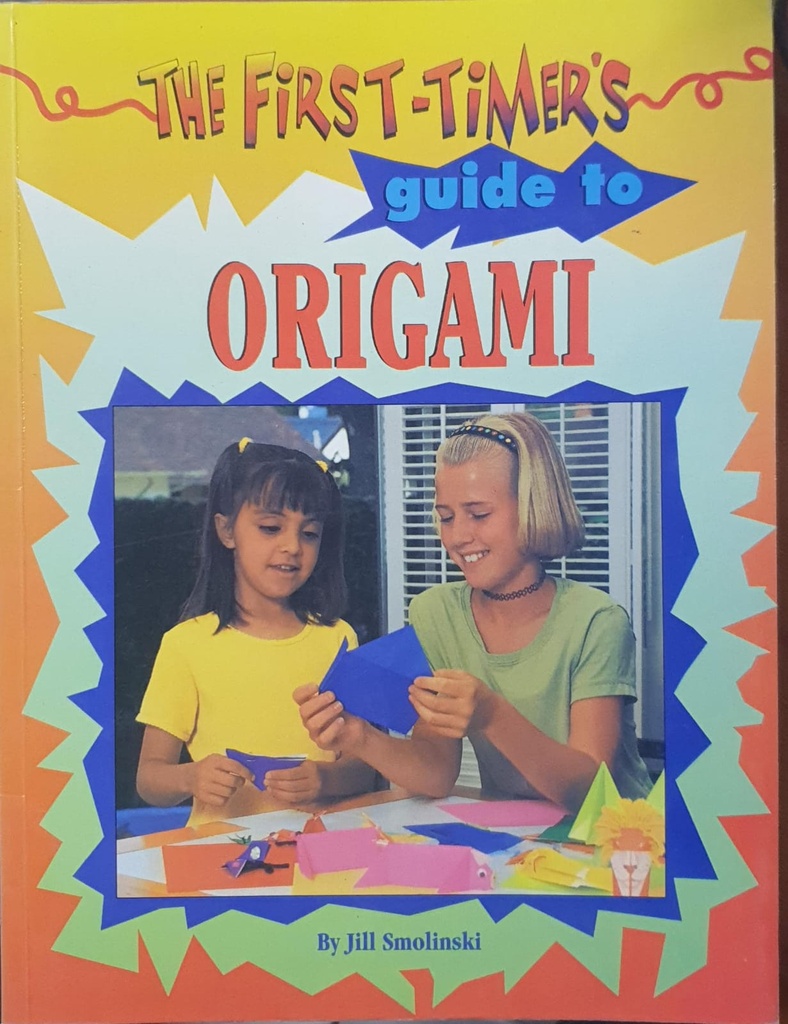 The First Timers Guide to Origami
