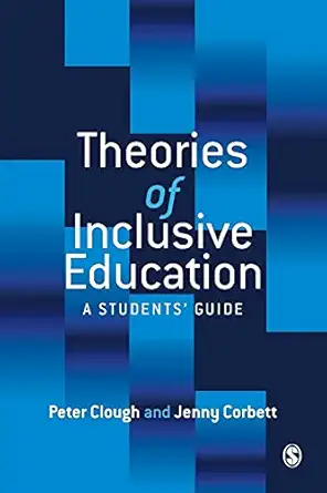 Theories of Inclusive Education A Student's Guide