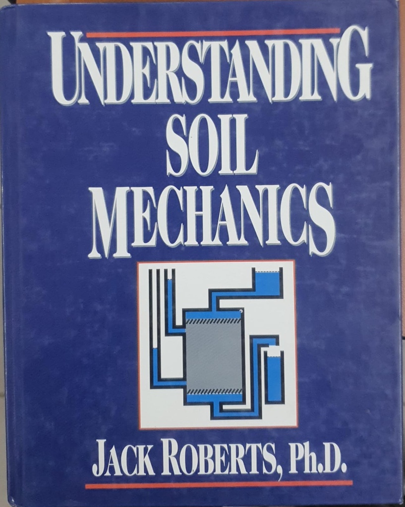 Understanding Soil Mechanics