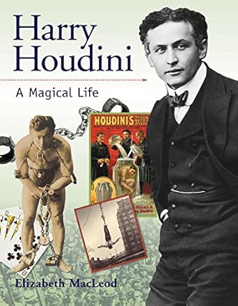 Harry Houdini A Magical Life