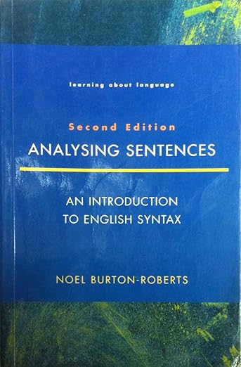 Analysing Sentences An Introduction to English Syntax