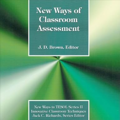 New Ways of Classroom Assessment