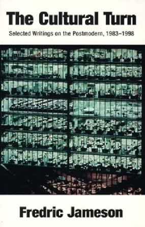 The Cultural Turn Selected Writing on the Postmodern 1983-1998