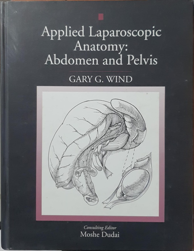 Applied Laparoscopic Anatomy Abdomen and Pelvis