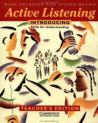 Active Listening Introducing Skills for Understanding - Teacher's Edition