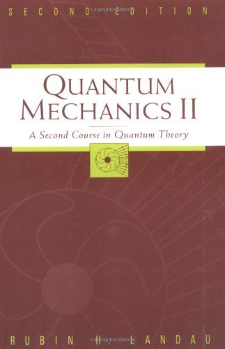 Quantum Mechanics II A Second Course in Quantum Theory 