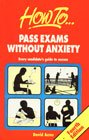 How to Pass Exams Without Anxiety