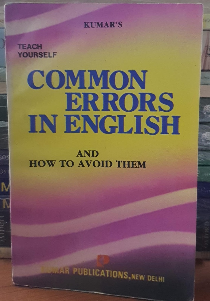 Kumar's Teach Yourself Common Errors in English