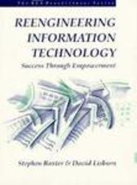 Reengineering Information Technology Success Through Empowerment