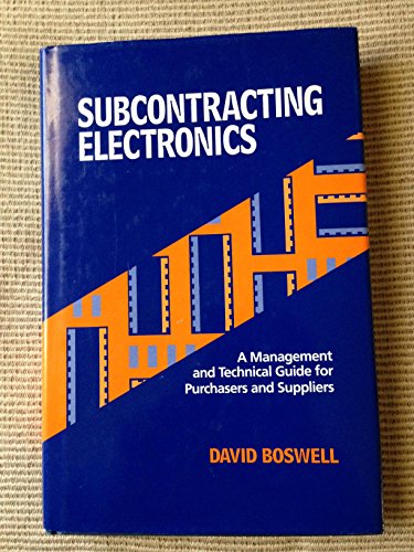 Subcontracting Electronics A Management and Technical Guide for Purchasers and Suppliers