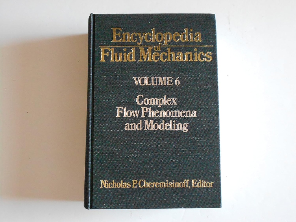 Encyclopedia of Fluid Mechanics 6: Complex Low Phenomen and Modeling