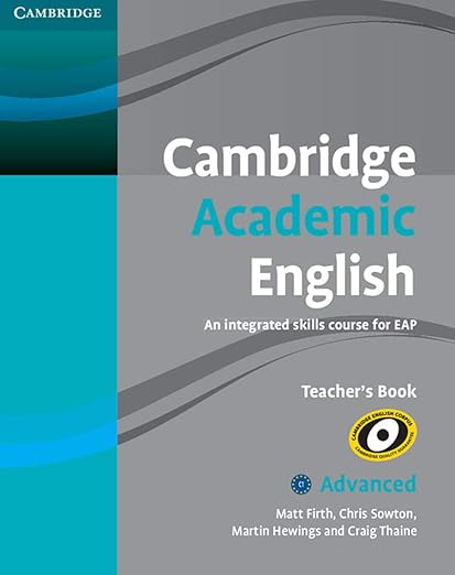 Cambridge Academic English C1 Advanced Teacher's Book - An Integrated Skills Course For Eap