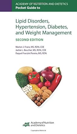 Academy of Nutrition and Dietetics Pocket Guide to Lipid Disorders, Hypertension, Diabetes, and Weight Management 