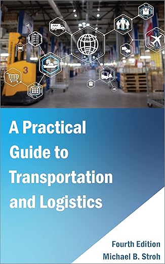 A Practical Guide to Transportation and Logistics
