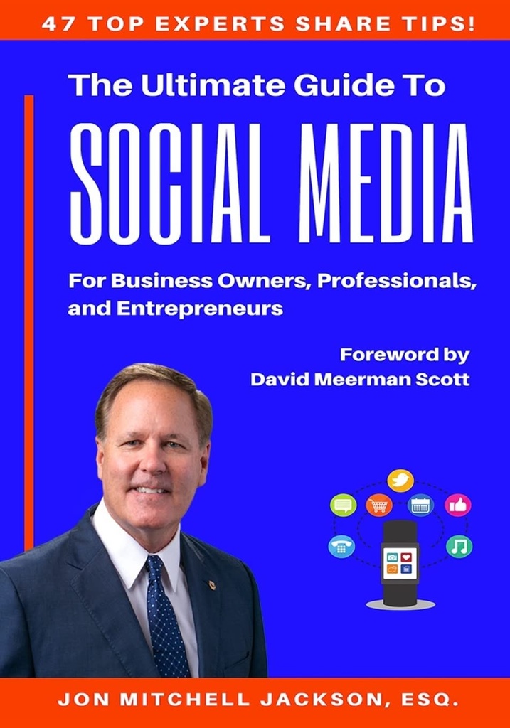 The Ultimate Guide to Social Media for Business Owners, Professionals and Entrepreneurs
