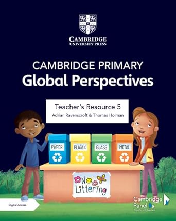 Cambridge Primary Global Perspectives Teacher's Resource 5 with Digital Access 