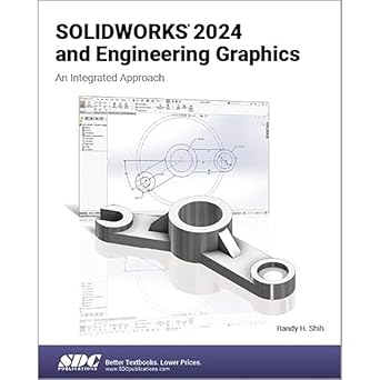 [9781630576325] Solidworks 2024 and Engineering Graphics: An Integrated Approach 