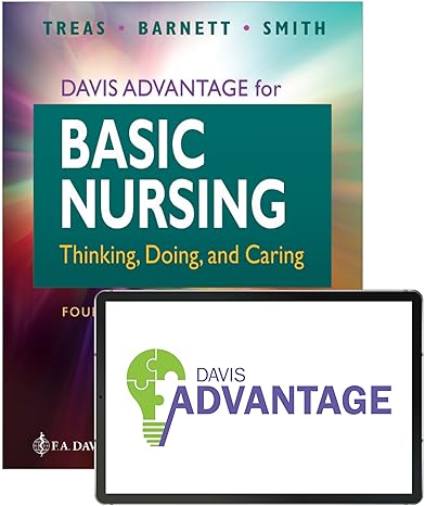 [9781719651097] Davis Advantage Basic Nursing: Thinking, Doing, and Caring 