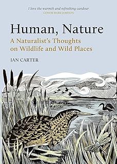 [9781784275419] Human, Nature A Naturalist’s Thoughts on Wildlife and Wild Places