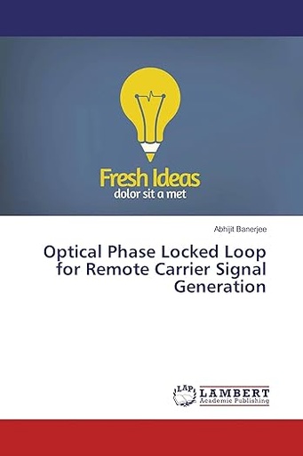[9786202051576] Optical Phase Locked Loop for Remote Carrier Signal Generation