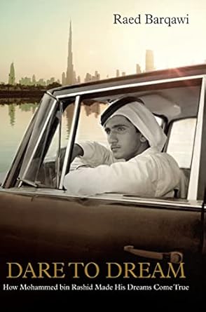 [9781860635519] Dare to Dream: How Mohammed Bin Rashid Made His Dreams Come True