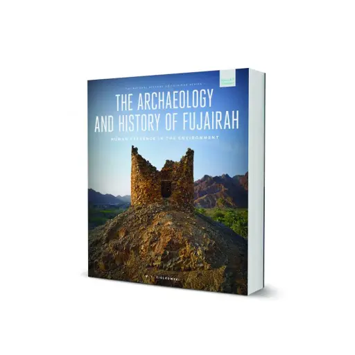 [9781860635687] The Archaeology and History of Fujairah: Human Presence in the Environment
