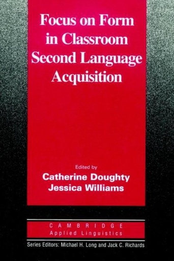 [9780521625517] Focus on Form in Classroom Second Language Acquisition