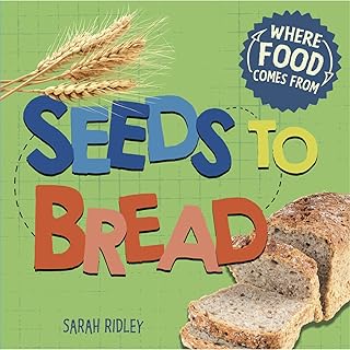 [9781526306234] Where Food Comes From: Seeds to Bread 