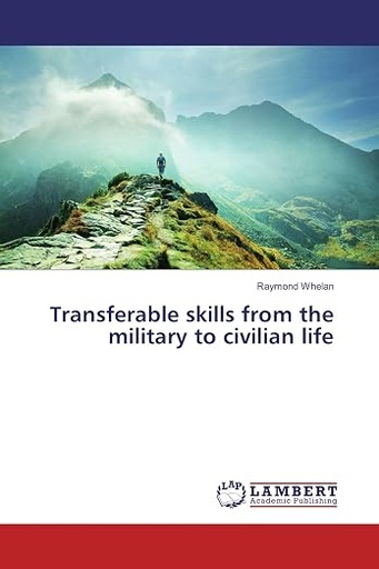 [9783659972027] Transferable Skills from the Military to Civilian Life