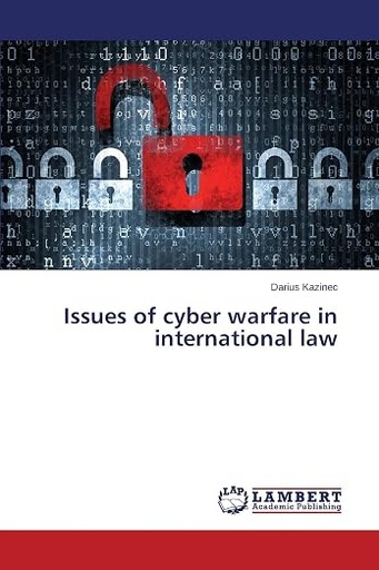 [9783659513077] Issues of Cyber Warfare in International Law