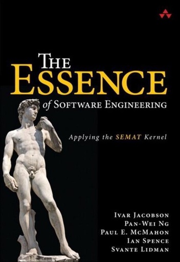 [9780321885951] The Essence of Software Engineering Applying the Semat Kernel