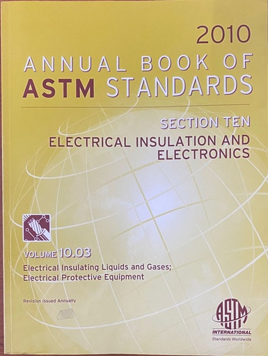 [9780803182882] 2010 Annual Book of ASTM Standard Section 10 Electrical Insulation and Electronics Vol 10.03