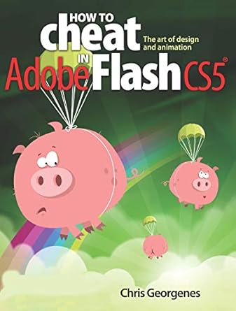 [9780240522074] How to Cheat in Adobe Flash CS5 The Art of Design and Animation