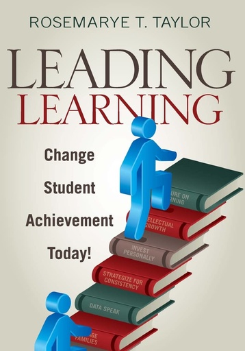 [9781412978705] Leading Learning: Change Student Achievement Today!