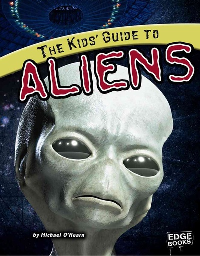 [9781429633697] The Kid's Guide to Aliens