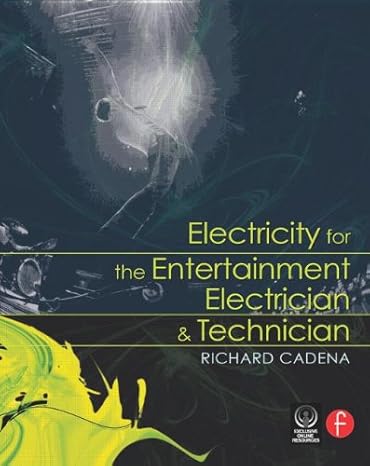 [9780240809953] Electricity for the Entertainment Electrician and Technician