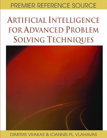[9781599047058] Artificial Intelligence for Advanced Problem Solving Techniques