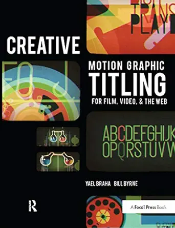 [9780240814193] Creative Motion Graphic Titling For Film, Vedio and the Web