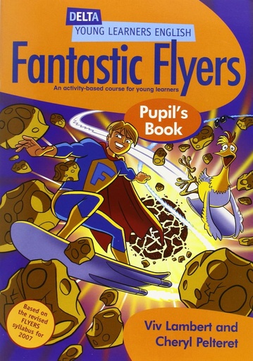 [9781905085095] Delta Young Learners English: Fantastic Flyers - Pupil's Book
